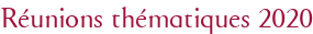 Réunions thématiques 2020